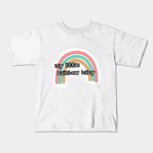 my little rainbow baby Kids T-Shirt